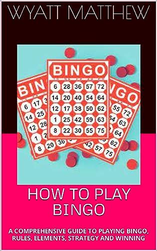 A Comprehensive Guide To How Bingo .